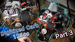 Digitizing a Carburetor Drive by Wire 125cc Hybrid Motor Part 3 [upl. by Sitra]