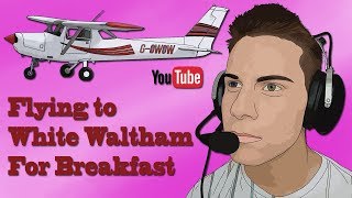 Flying to White Waltham for Breakfast [upl. by Einitsed281]