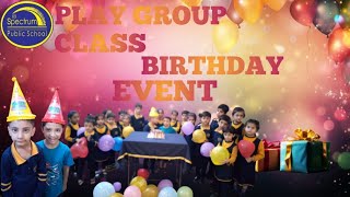 Birthday Pre Nursery Class  Spectrum Public School  Spectrum of knowledge [upl. by Inajar]