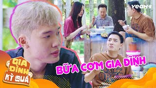 Gia Đình Kì Quá Tập 74  quotBữa Cơm Gia Đìnhquot Khoảnh Khắc Tuy Nhỏ Nhặt Nhưng Không Có Gì So Sánh Được [upl. by Rutra]