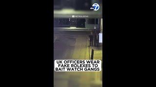 Officers in the UK wear fake Rolexes to bait watch gangs [upl. by Ellehsem]