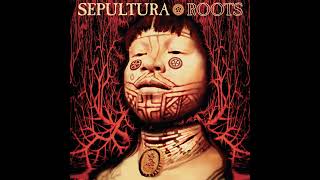 Sepultura  Roots Remastered Full Album HQ [upl. by Katzman]