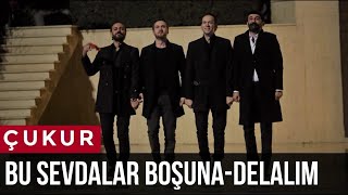 Çukur Dizisi Halay  Bu Sevdalar Boşuna  Delalım  3Sezon 12Bölüm Müziği [upl. by Lauer152]