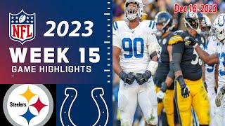 Pittsburgh Steelers vs Indianapolis Colts FULL GAME 4thQTR 12162023  NFL Highlights Week 15 [upl. by Aikram]