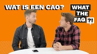 Wat is een cao  What the FAQ 3 [upl. by Acisseg528]