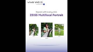 vivo V40 5G  ZEISS Multifocal Portrait [upl. by Delamare809]