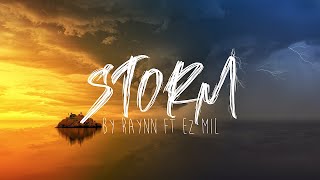 Storm by Raynn feat EZ Mil Lyrics [upl. by Asit]