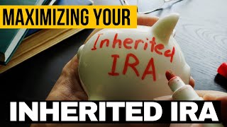 Understanding Inherited IRA Strategies Make The Most Out of Your Money [upl. by Dixil]