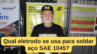 Qual eletrodo se usa para soldar aço SAE 1045 [upl. by Egon]