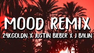 24kGoldn Ian Dior Justin Bieber J Balvin  Mood REMIX LetraLyrics [upl. by Arnaud]