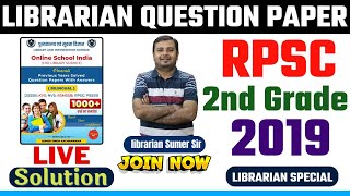 RPSC 2nd Grade  LIBRARIAN QUESTION PAPER 2019 🔴 Live Solution 🔴BOOK LIVE Solution 👉 BY SUMER SIR [upl. by Rauch913]