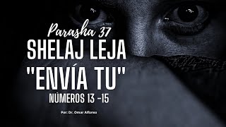 PARASHA 37 SHELAJ LEJA quotENVÍA TUquot NÚMEROS 13  15 raiceshebreas sendasantiguas [upl. by Annaxor591]