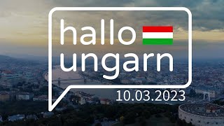 hallo ungarn  Kurznachrichten am 10032023 [upl. by Ueih]