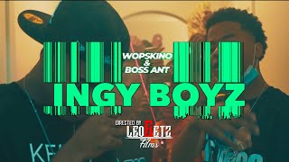 Wopskino amp Boss Ant  Ingy Boyz OFFICIAL VIDEO Dir by Leo Getz Films [upl. by Nylodam710]