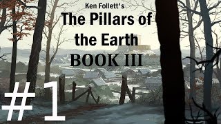 Ken Folletts The Pillars of the Earth Book 3 Walkthrough part 1 [upl. by Akehsat621]