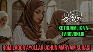 Homilador Ayollar Uchun Maryam Surasi Xotirjamlik va Farovonlik [upl. by Taam25]