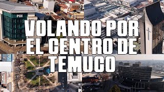 Volando en Drone por el centro de Temuco [upl. by Mellitz808]