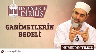 114 Hadislerle Diriliş  GANİMETLERİN BEDELİ  Nureddin YILDIZ [upl. by Turnbull]