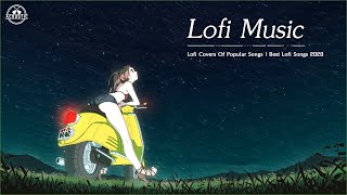 Lofi Covers Of Popular Songs  Best Lofi Songs 2020  Chill Music Playlist [upl. by Aitnyc477]