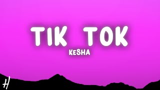 Kesha  TiK ToK Lyrics [upl. by Paris]