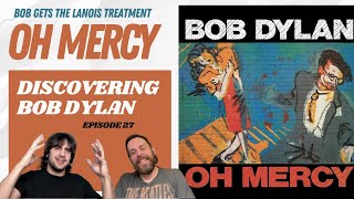 Oh Mercy Dylan Brings the Lanois  Discovering Bob Dylan Ep 27 [upl. by Tobye]