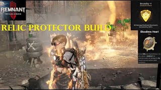 Remnant 2  Relic Protector Build  Legendary Bonus Brutality  Bloodless Heart [upl. by Econah]