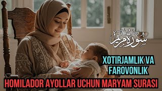 Homilador Ayollar Uchun Maryam Surasi Xotirjamlik va Farovonlik [upl. by Musser]