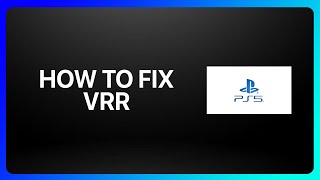 How To Fix Vrr On Ps5 Tutorial [upl. by Llewoh]