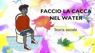 Storia sociale Faccio la cacca nel water [upl. by Jeno467]