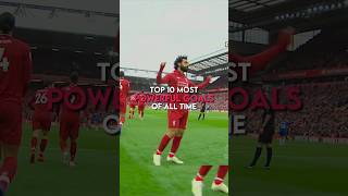 Top 10 most powerful goals of all time [upl. by Pearla]