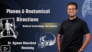 Planes amp Anatomical Directions  Second Lecture  Medical Terminology [upl. by Arreip]