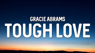 Gracie Abrams  Tough Love Lyrics [upl. by Assillem831]