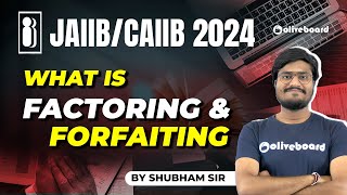 JAIIBCAIIB Exam 2024  What is Factoring and Forfaiting  By Shubham Sir [upl. by Albers]