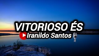 VITORIOSO ÉS  Iranildo Santos Cover Gabriel Guedes Voz amp Piano [upl. by Tisdale]