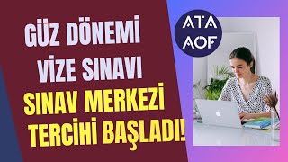 Ata Aöf 2024 Güz Dönemi Ara Vize Sınavı İçin Sınav Merkezi Seçimi İşlemleri Başladı [upl. by Arbba]