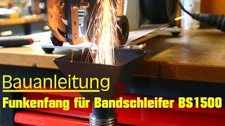 Funkenfang für Bandschleifer BS1500 von Bengs Bauanleitung Schweißbausatz Absaugwanne [upl. by Nollaf580]