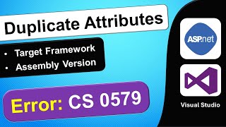 How to Fix Duplicate TargetFrameworkAttribute Error in ASPNET using Visual Studio  CS 0579 Error [upl. by Eelek]