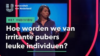 Hoe worden we van irritante pubers leuke individuen  HET INDIVIDU [upl. by Sitof]