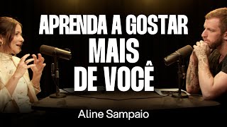 Autocompaixão e Mindfulness Como Cuidar do seu BemEstar Emocional  Aline Sampaio Ep 087 [upl. by Leotie]