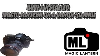 How I installed Magic Lantern on Canon 5D MarkII [upl. by Egdamlat]