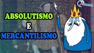 HISTÓRIA  ABSOLUTISMO E MERCANTILISMO Resumo completo [upl. by Gipps]