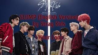 SLUMP English Version by Stray Kids 1 Hour Loop [upl. by Mcquoid]