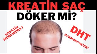 KREATİN SAÇ DÖKER MİDHT HORMONU NEDİR [upl. by Rebeh]