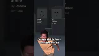 The Roblox faces are goinn offsale roblox robloxmemes robloxshorts robloxgames robloxshort [upl. by Sumerlin]