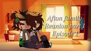 Afton reunion part 1 episode 01 [upl. by Lillis]