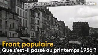 Front populaire  que sestil passé au printemps 1936   franceinfo [upl. by Monte]