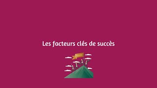 Les Facteurs Clés de Succès FCS [upl. by Derreg]