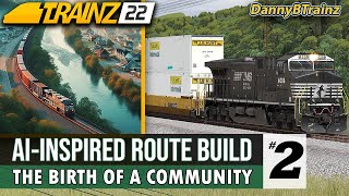 I Used AI To Help Me Build a New Route in Trainz 22 Episode 2  DannyBTrainz  Small Town Added [upl. by Yvonner203]