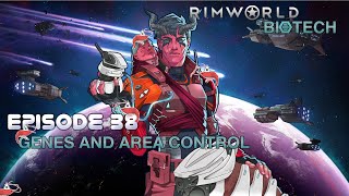 Rimworld Biotech Episode 38 Genes amp Area Control [upl. by Dukie]