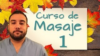 CURSO DE MASAJE 1 ASPECTOS PREVIOS [upl. by Dranyer]